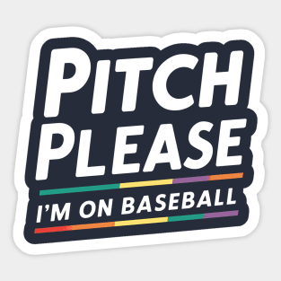 Pitch Please I'm on Baseball Sticker